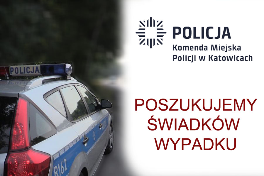 Na grafice widać po lewej radiowóz policyjny po prawej logo Policji i Komendy Miejskiej Policji w Katowicach oraz tekst poszukujemy świadków wypadku 