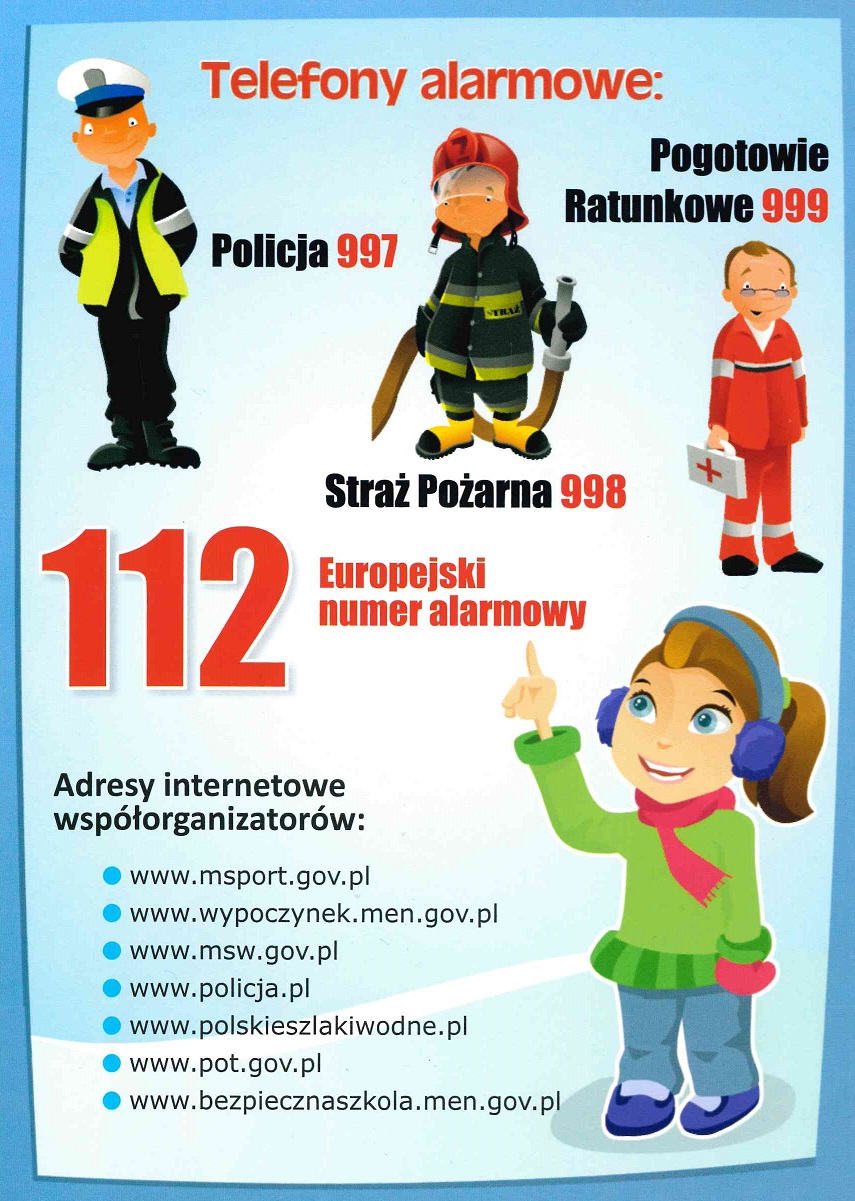 zdjęcie kolorowe: plakat przedstawiający policjanta, strażaka i ratownika medycznego z numerami telefonów alarmowych i wykazem stron internetowych współorganizatorów akcji informacyjnej dotyczącej Bezpiecznych ferii