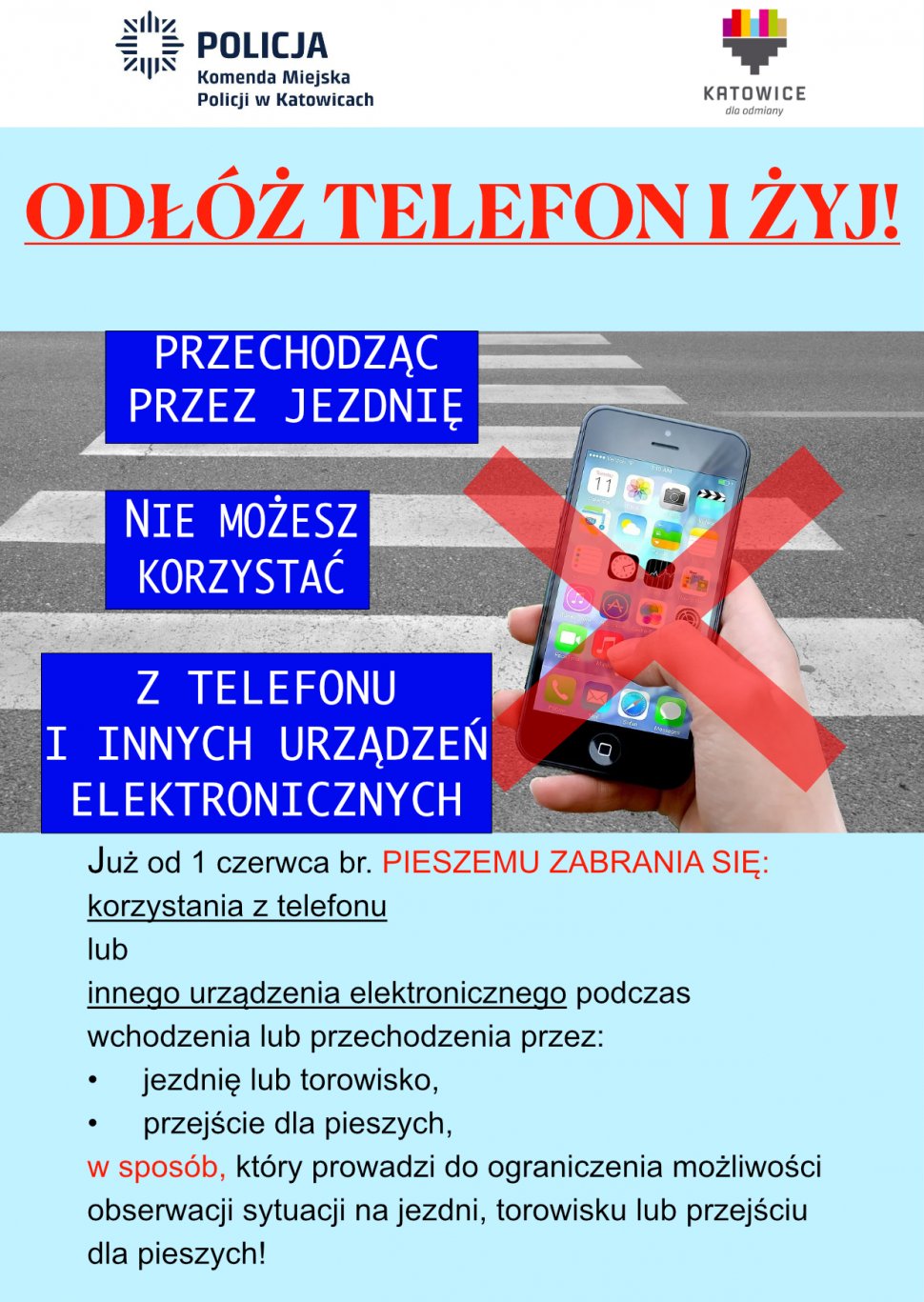 zdjęcie kolorowe: plakat promujący akcję "Odłóż telefon i żyj" przedstawiający na tle przejścia dla pieszych telefon komórkowy trzymany w dłoni. Poniżej obowiązujące przepisy prawa w tym zakresie