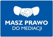 zdjęcie kolorowe: plakat na niebieskim tle napis w kolorze białym "Masz prawo do mediacji"