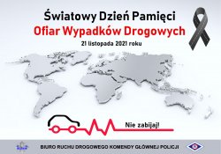 zdjęcie kolorowe: grafika przedstawiająca samochód na tle mapy konturowej świata i napisy o treści: Światowy Dzień Pamięci Ofiar Wypadków Drogowych 21 listopada 2021 roku. Nie zabijaj