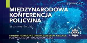 zdjęcie kolorowe: plakat na którym umieszczono napisy o treści Międzynarodowa Konferencja Policyjna POLSECURE
