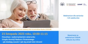 zdjęcie kolorowe: starsza kobieta i starszy mężczyzna korzystający z laptopa. Na plakacie umieszczono informację zapraszającą seniorów do udziału w webinarium na temat cyberbezpieczeństwa