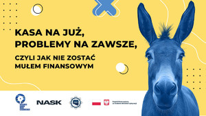 zdjęcie kolorowe: plakat informujący o kapani informacyjnej dotyczący mułów finansowych