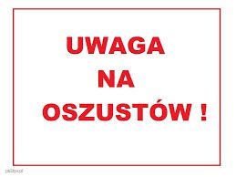 Na zdjęciu napis &quot;uwaga na oszustów&quot;