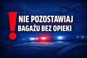 na zdjęciu napis "nie zostawiaj bagażu bez opieki"