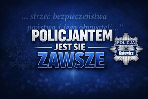 na zdjęciu napis Policjantem jest się zawsze
